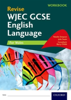 Revise WJEC GCSE English Language for Wales Workbook | Natalie Simpson, Julie Swain, Barry Childs