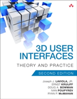 3D User Interfaces | Joseph J. LaViola, Doug A. Bowman, Ernst Kruijff, Ivan Poupyrev, Ryan P. McMahan