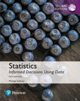 Statistics: Informed Decisions Using Data, Global Edition | III Michael Sullivan