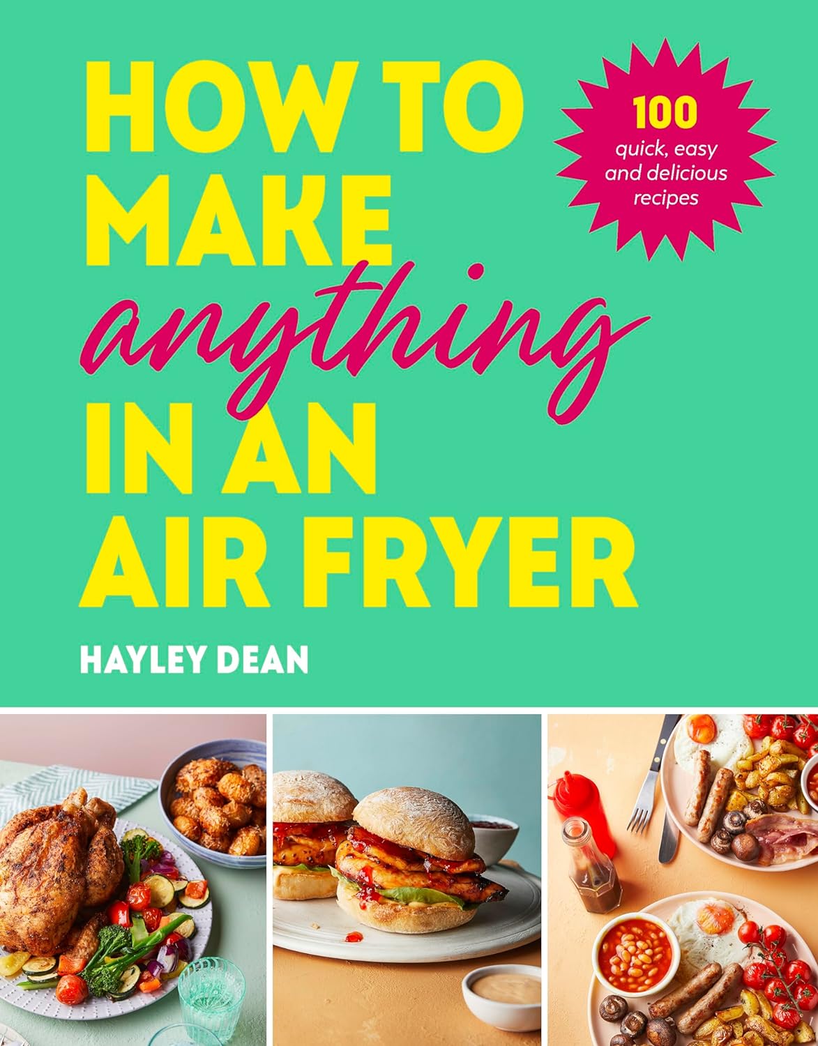 How to Make Anything in an Air Fryer | Hayley Dean