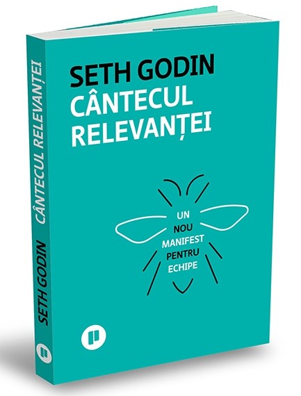 Cantecul relevantei | Seth Godin
