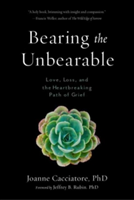 Bearing the Unbearable | Joanne Cacciatore, Jeffrey Rubin