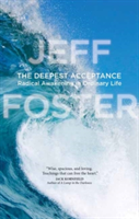 Deepest Acceptance | Jeff Foster