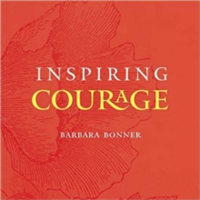 Inspiring Courage | Barbara Bonner