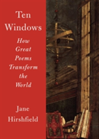 Ten Windows | Jane Hirshfield