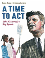 A Time to Act | Shana Corey, Gregory Christie