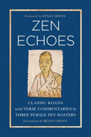 Zen Echoes | Beata Grant, Susan Moon
