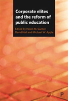 Corporate elites and the reform of public education |