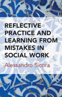 Reflective practice and learning from mistakes in social work | Alessandro Sicora