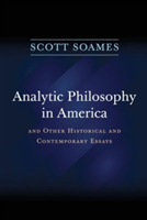 Analytic Philosophy in America | Scott Soames