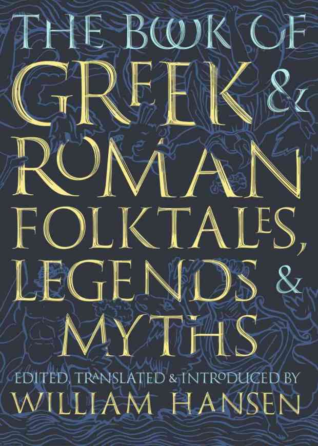 The Book of Greek and Roman Folktales, Legends, and Myths |