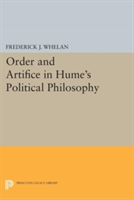 Order and Artifice in Hume's Political Philosophy | Frederick J. Whelan