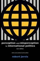 Perception and Misperception in International Politics | Robert Jervis