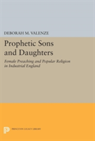 Prophetic Sons and Daughters | Deborah M. Valenze