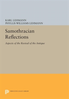 Samothracian Reflections | Karl Lehmann, Phyllis Williams Lehmann