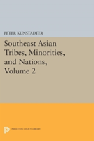 Southeast Asian Tribes, Minorities, and Nations, Volume 2 | Peter Kunstadter