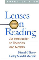 Lenses on Reading, Third Edition | USA) Diane H. (Kean University Tracey, USA) State University of New Jersey Lesley Mandel (Rutgers Morrow