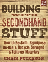 Building with Secondhand Stuff, 2nd Edition | Chris Peterson