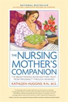 The Nursing Mother\'s Companion, 7th Edition, with New Illustrations | Kathleen Huggins