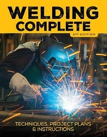 Welding Complete | Michael A. Reeser, Cool Springs Press, Editors of Cool Springs Press, Cool Springs Press, Editors of Cool Springs Press