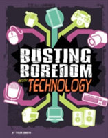 Busting Boredom with Technology | Tyler Omoth