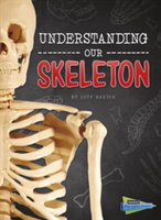 Understanding Our Skeleton | Lucy Beevor