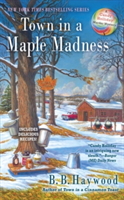 Town in a Maple Madness | B. B. Haywood