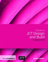 Guide to JCT Design and Build Contract 2016 | Sarah Lupton