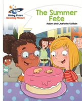 Reading Planet - The Summer Fete - White: Comet Street Kids | Adam Guillain, Charlotte Guillain