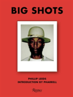 Big Shots | Phillip Leeds, Pharrell Williams