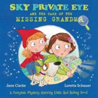 Sky Private Eye and the Case of the Missing Grandma | Jane Clarke