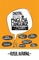 Digital Writing for English Language Learners | Rusul Alrubail