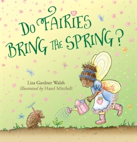 Do Fairies Bring the Spring? | Liza Gardner Walsh