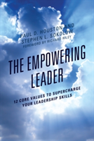 The Empowering Leader | Paul D. Houston, Stephen L. Sokolow