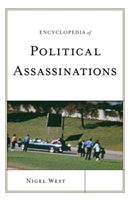 Encyclopedia of Political Assassinations | Nigel West