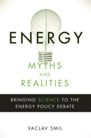Energy Myths and Realities | Vaclav Smil