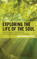 Exploring the Life of the Soul | John Hanwell Riker
