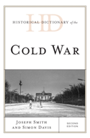 Historical Dictionary of the Cold War | Joseph Smith, Simon Davis
