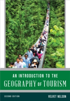 An Introduction to the Geography of Tourism | Velvet A. Nelson