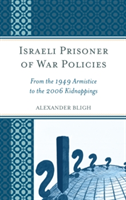 Israeli Prisoner of War Policies | Alexander Bligh