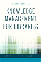 Knowledge Management for Libraries | Valerie Forrestal