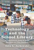 Technology and the School Library | Odin L. Jurkowski