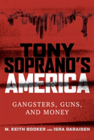 Tony Soprano's America | M. Keith Booker, Isra Daraiseh