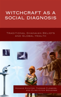 Witchcraft as a Social Diagnosis | Roxane Richter, Thomas Flowers, Elias Bongmba