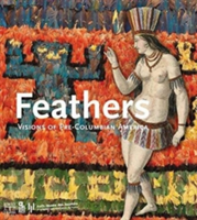 Plumes: Visions of Pre-Columbian America | Fabien Ferrer-Joly