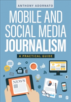 Mobile and Social Media Journalism | Anthony C. Adornato