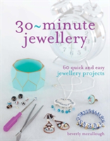 30-Minute Jewellery | Beverley McCullough