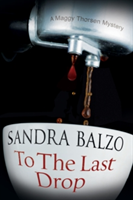 To the Last Drop | Sandra Balzo