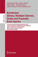 Brainlesion: Glioma, Multiple Sclerosis, Stroke and Traumatic Brain Injuries |