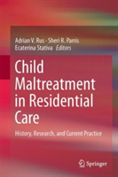 Child Maltreatment in Residential Care |